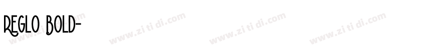 Reglo Bold字体转换
